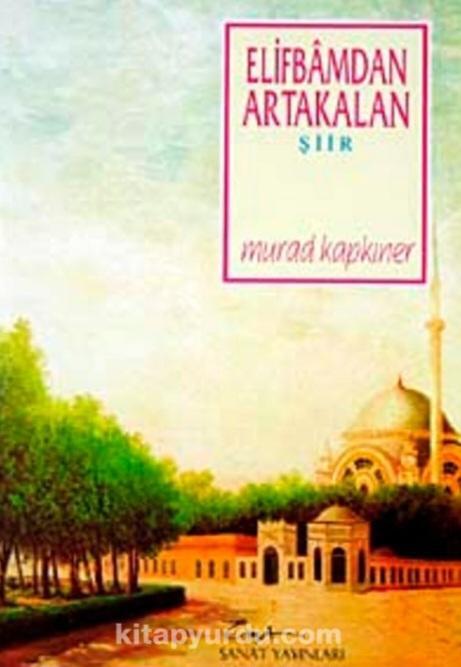 Elifbâmdan Arta Kalan