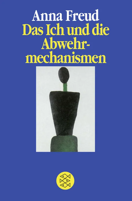 Das Ich Und Die Abwehrmechanismen