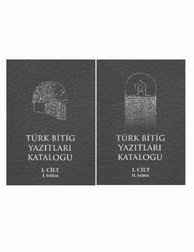 Türk Bitig Yazıtları Kataloğu - I. Cilt