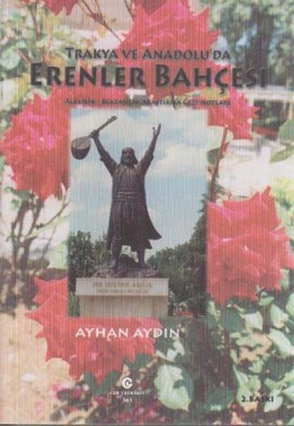 Trakya ve Anadolu'da Erenler Bahçesi