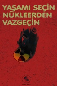 Yaşamı Seçin Nükleerden Vazgeçin