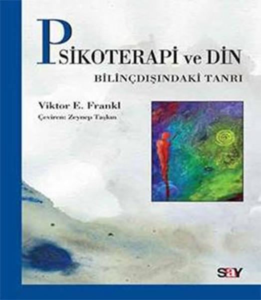 Psikoterapi ve Din — Viktor E. Frankl