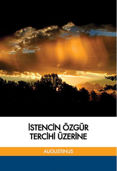 İstencin Özgür Tercihi Üzerine