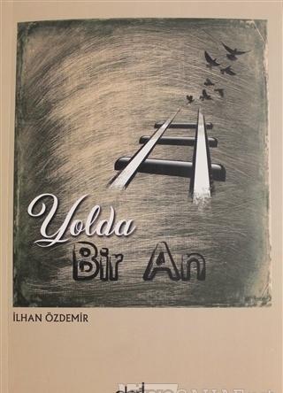 Yolda Bir An