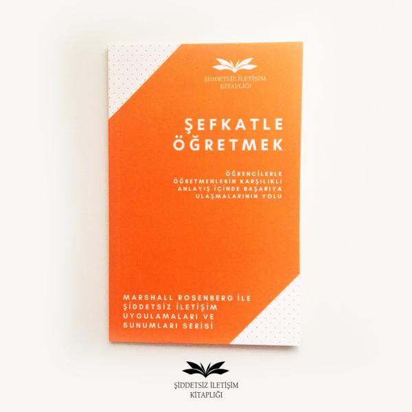 Şefkatle Öğretmek — Marshall B. Rosenberg