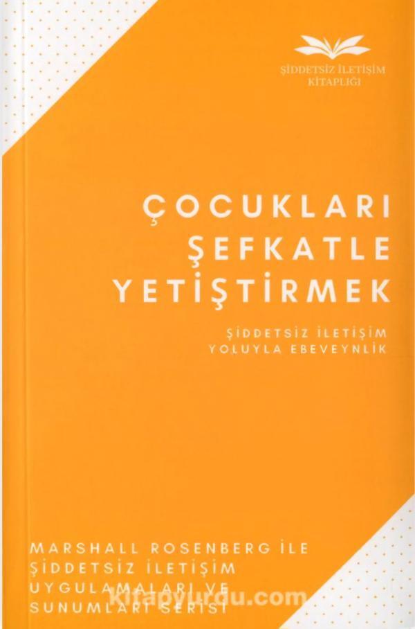 Çocukları Şefkatle Yetiştirmek