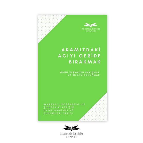 Aramızdaki Acıyı Geride Bırakmak — Marshall B. Rosenberg