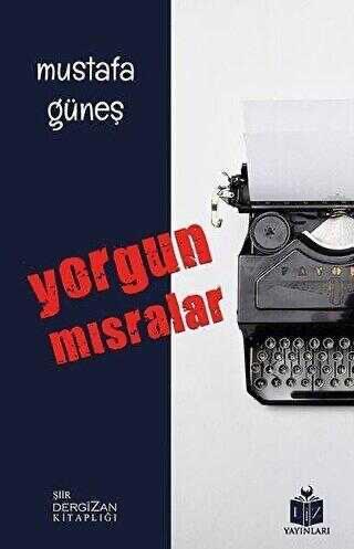 Yorgun Mısralar