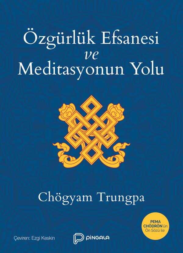 Özgürlük Efsanesi ve Meditasyonun Yolu