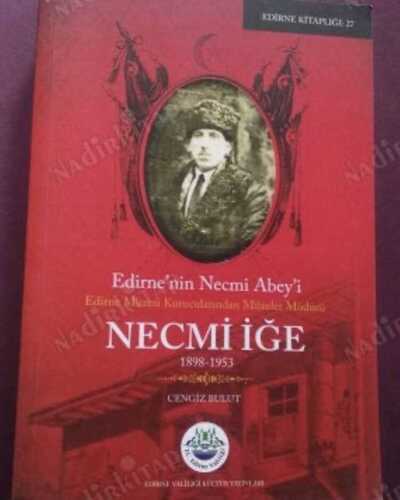 Edirne Müzesi Kurucularından Müzeler Müdürü Necmi İğe