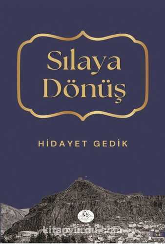 Sılaya Dönüş — Hidayet Gedik