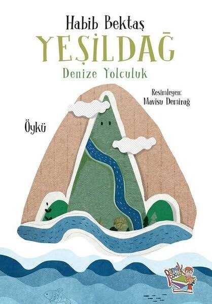 Yeşildağ - Denize Yolculuk