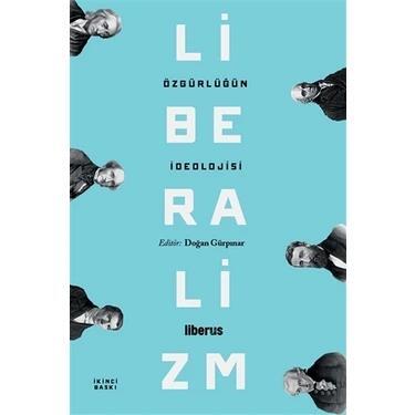 Özgürlüğün İdeolojisi: Liberalizm