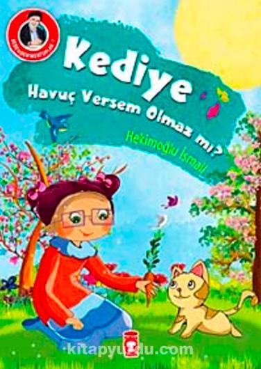 Kediye Havuç Versem Olmaz mı?