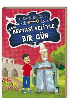 Hacı Bektaşi Veli'yle Bir Gün