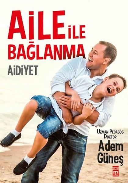 Aile ile Bağlanma - Aidiyet