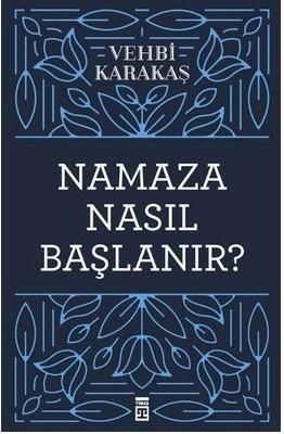 Namaza Nasıl Başlanır?