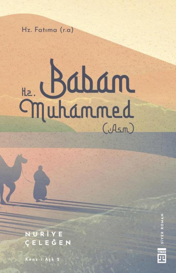 Babam Hazreti Muhammed (A.S.M.)