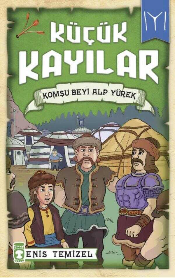 Komşu Beyi Alp Yürek – Küçük Kayılar