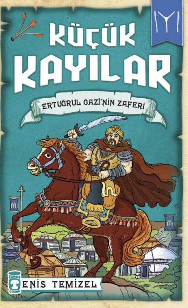 Ertuğrul Gazi’nin Zaferi – Küçük Kayılar