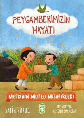 Peygamberimizin Hayatı - Mescidin Mutlu Misafirleri