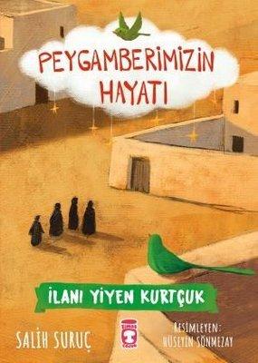 Peygamberimizin Hayatı - İlanı Yiyen Kurtçuk
