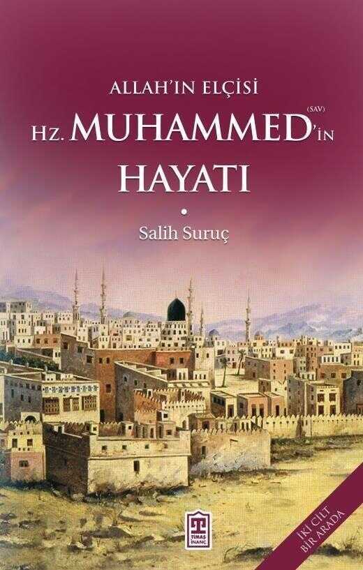Allah'ın Elçisi Hz. Muhammed’in Hayatı