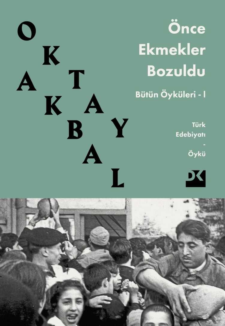 Önce Ekmekler Bozuldu