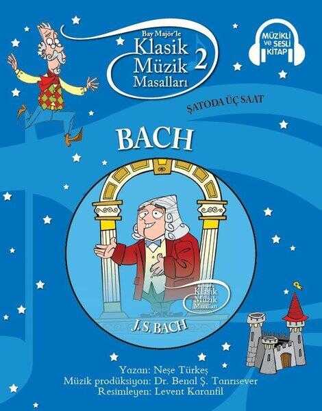 Klasik Müzik Masalları  2 - Bach