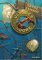 Ulysses Moore 17 - Savaş Zamanı
