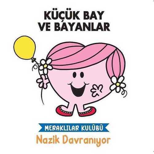 Küçük Bay ve Bayanlar - Nazik Davranıyor