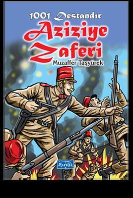 1001 Destandır - Aziziye Zaferi