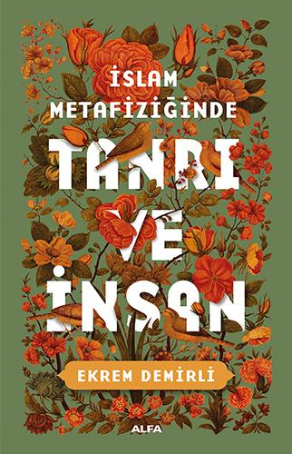 İslam Metafiziğinde Tanrı ve İnsan