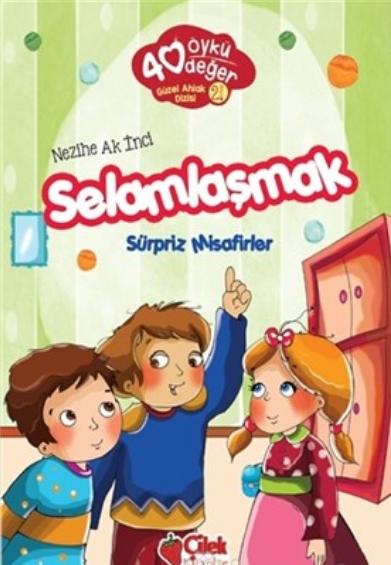 Selamlaşmak: Sürpriz Misafirler