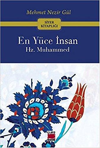 En Yüce İnsan: Hz.Muhammed