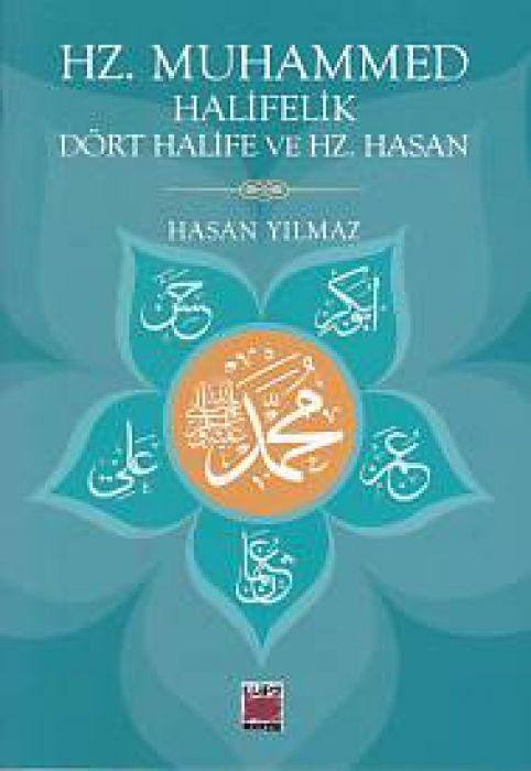 Hz. Muhammed, Halifelik, Dört Halife ve Hz. Hasan