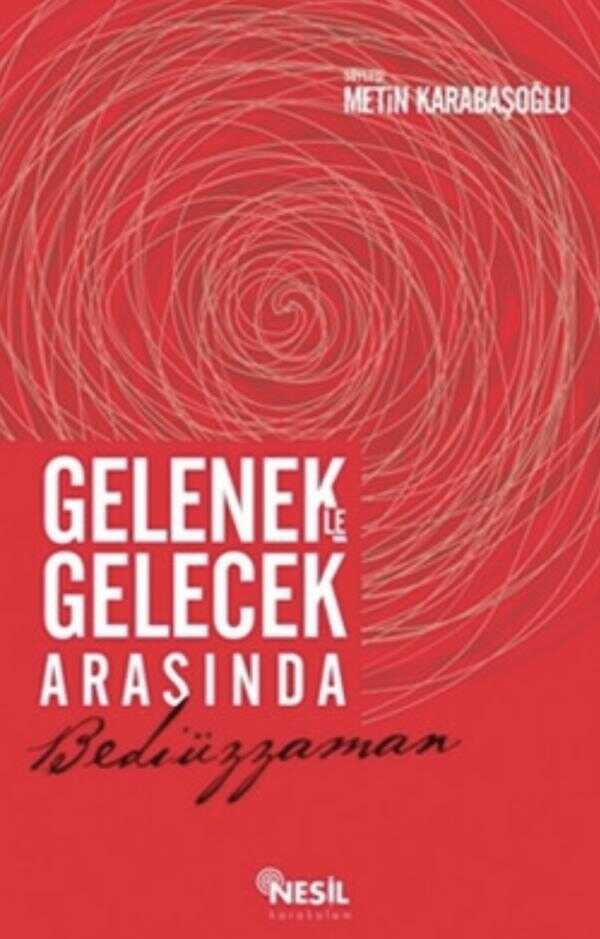 Gelenekle Gelecek Arasında Bediüzzaman