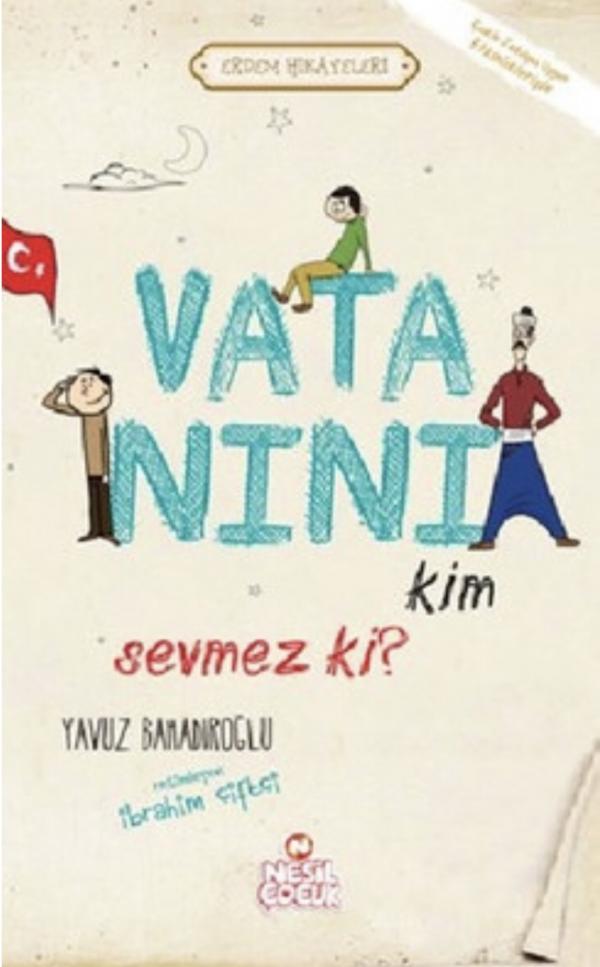 Vatanını Kim Sevmez Ki!
