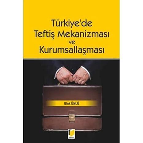 Türkiye'de Teftiş Mekanizması ve Kurumsallaşması