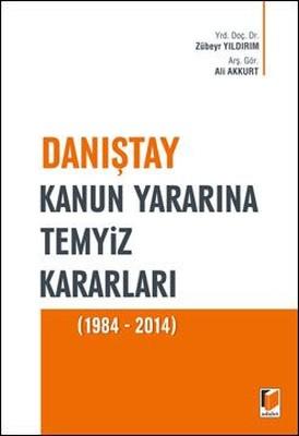 Danıştay Kanun Yararına Temyiz Kararları