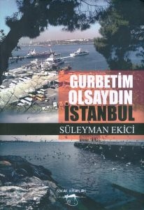 Gurbetim Olsaydın İstanbul
