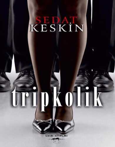 Tripkolik — Sedat Keskin