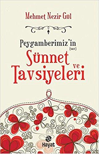 Peygamberimiz'in (sav) Sünnet ve Tavsiyeleri