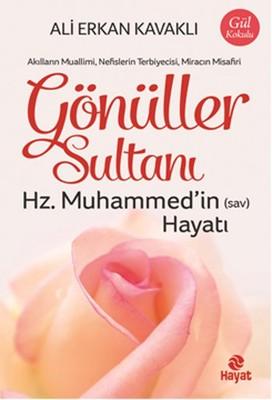 Gönüller Sultanı Hz. Muhammed' in (sav) Hayatı