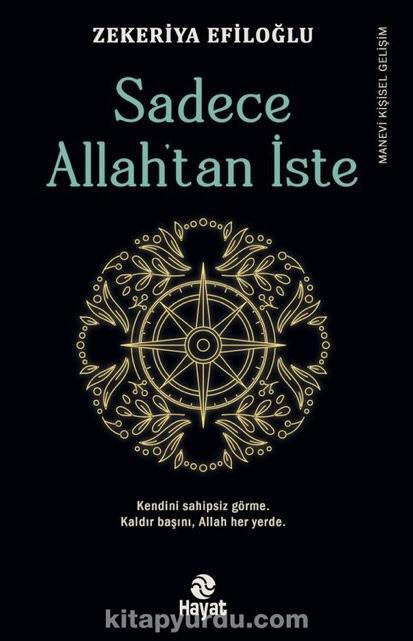 Sadece Allah’tan İste
