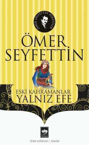 Yalnız Efe — Ömer Seyfettin