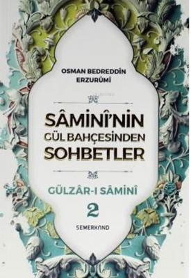 Samininin Gül Bahçesinden Sohbetler  2