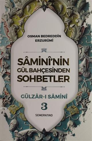 Samini'nin Gül Bahçesinden Sohbetler  3