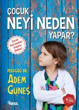 Çocuk, Neyi Neden Yapar?