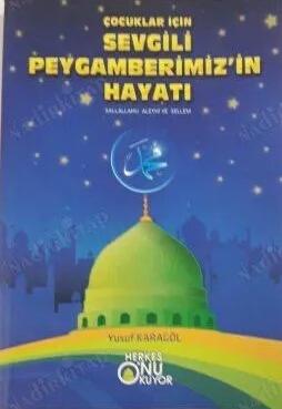 Çocuklar İçin Sevgili Peygamberimizin Hayatı(S.A.V)